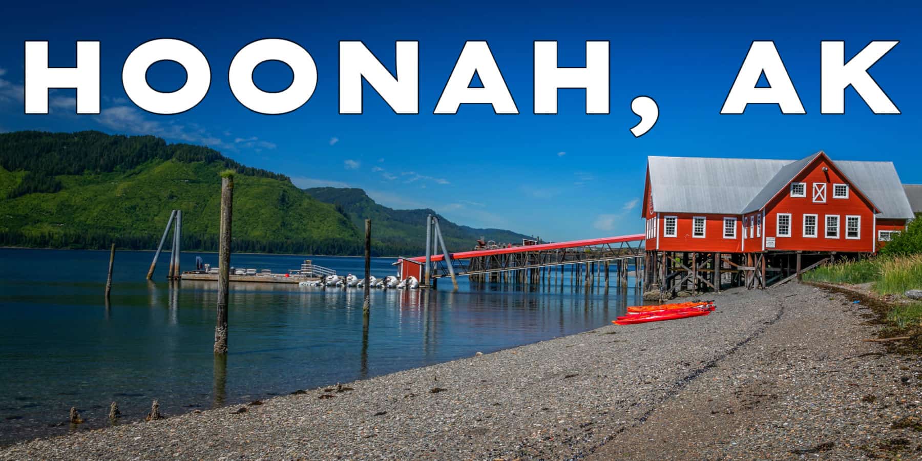 Hoonah, Alaska Cities & Towns Of The Pacific Northwest
